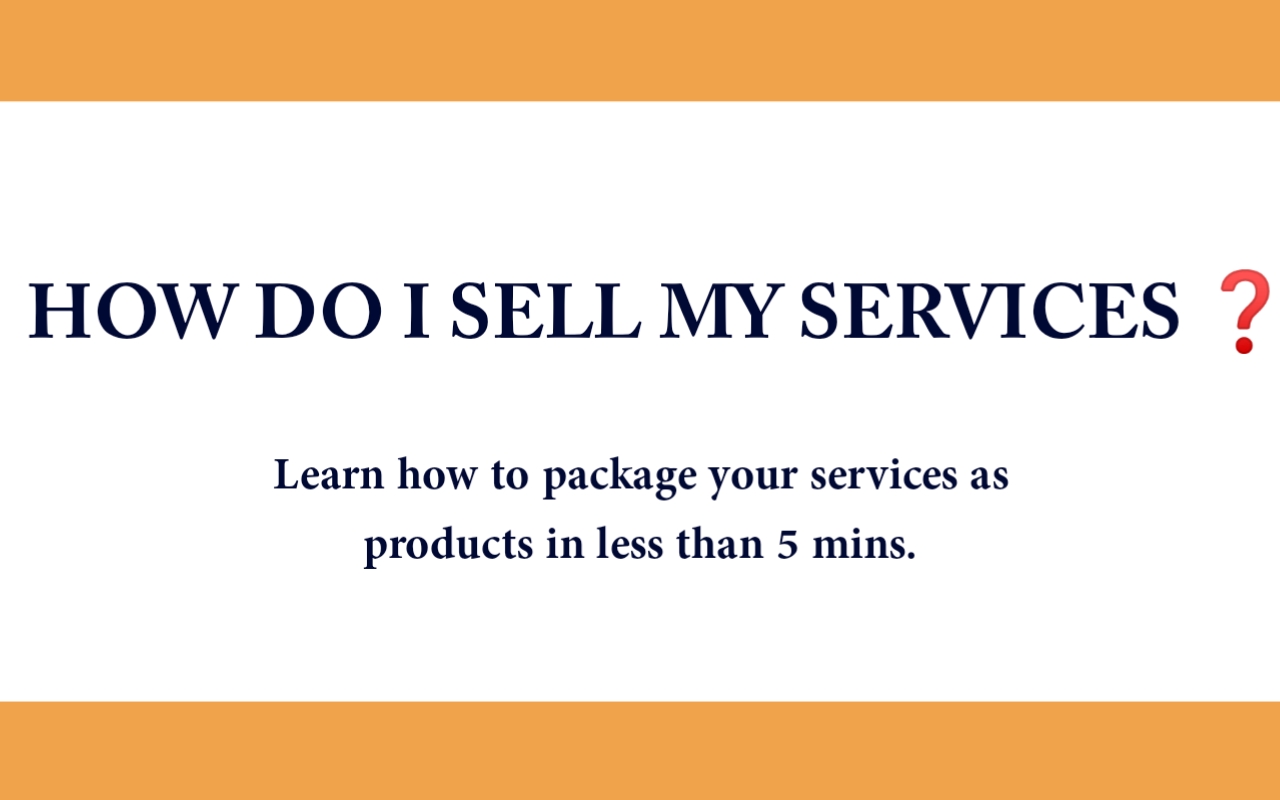 Read more about the article How To Sell Your Services as Products